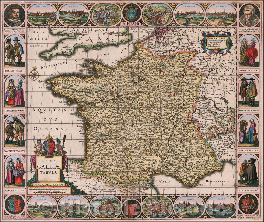 Historic Map - Nova Galliae Tabula/Map of France, surrounded by Views of French Cities, portraits and local costumes, 1629, Johannes Cloppenburg - Vintage Wall Art
