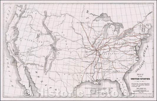 Historic Map - United States Shewing the principal Steamboat routes and projected Railroads connecting with St. Louis, 1854, Julius Hutawa - Vintage Wall Art