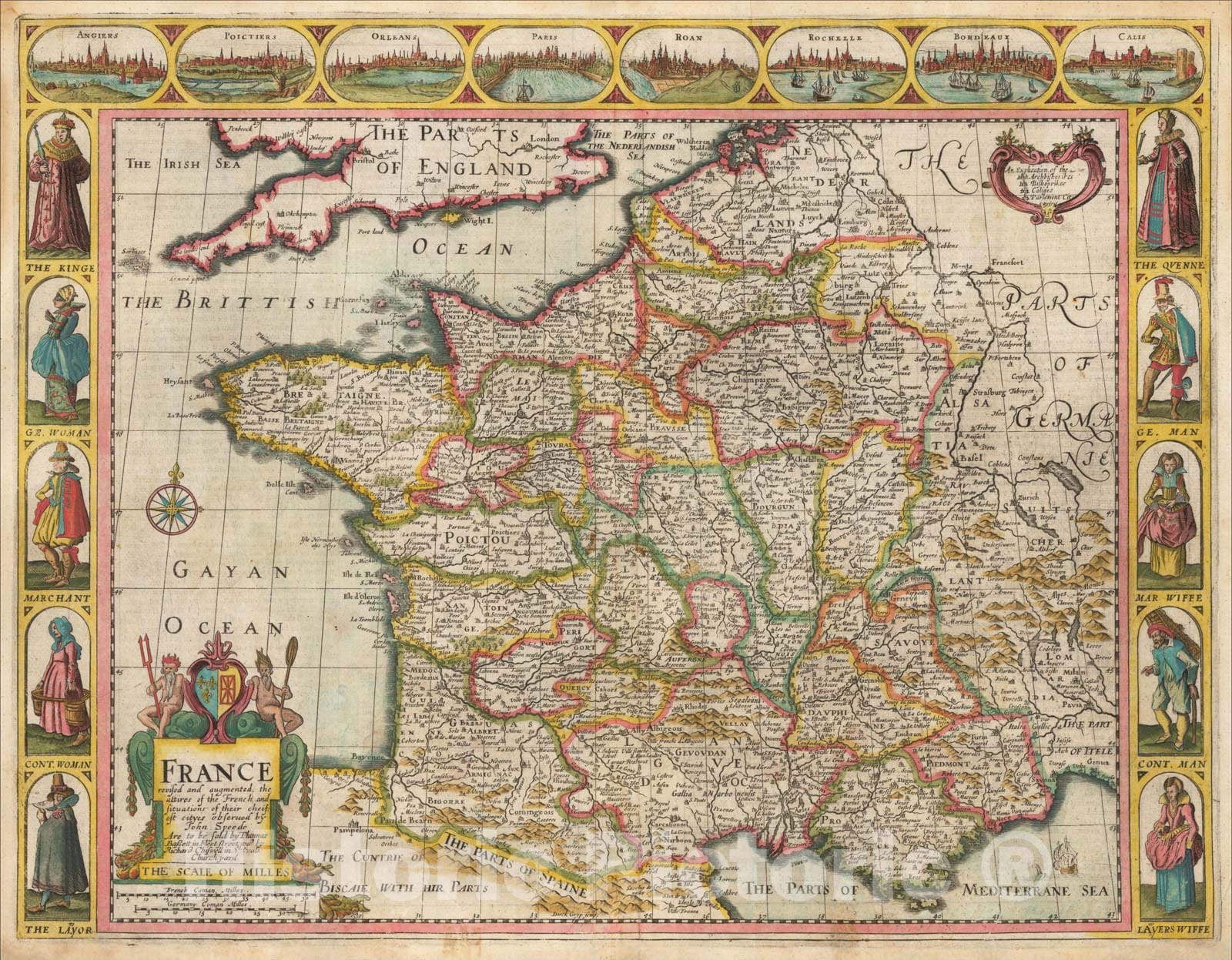 Historic Map : France revised and augmented the attires of the French and Situations of their Cheifest cityes observed by John Speede, 1626, 1676, , Vintage Wall Art