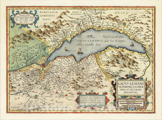 Historic Map : Lacus Lemani Vicinorumque Locorum Nova et Accurata Descriptio, 1609, Abraham Ortelius, Vintage Wall Art
