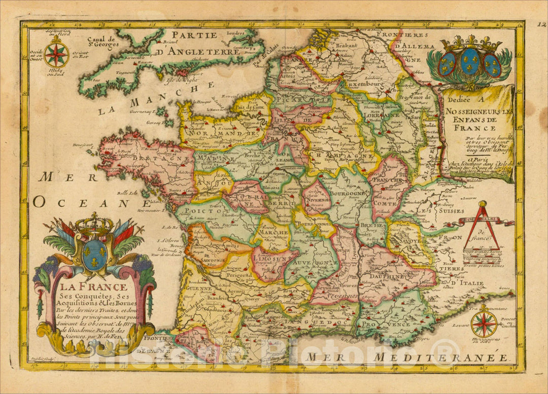 Historic Map : La France Ses Conquetes, Ses Acquisitions & Ses Bornes, 175, 1705, Nicolas de Fer, Vintage Wall Art