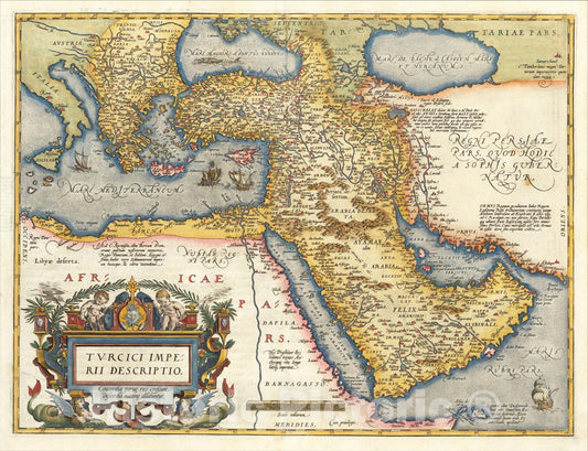 Historic Map : Turcici Imperii Descriptio, 1603, Abraham Ortelius, Vintage Wall Art