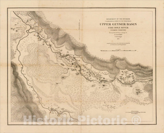 Historic Map : Upper Geyser Basin Fire Hole River Wyoming Territory Surveyed by the Party in chart of F.V. Hayden U.S. Geologist 1871., 1871, Vintage Wall Art