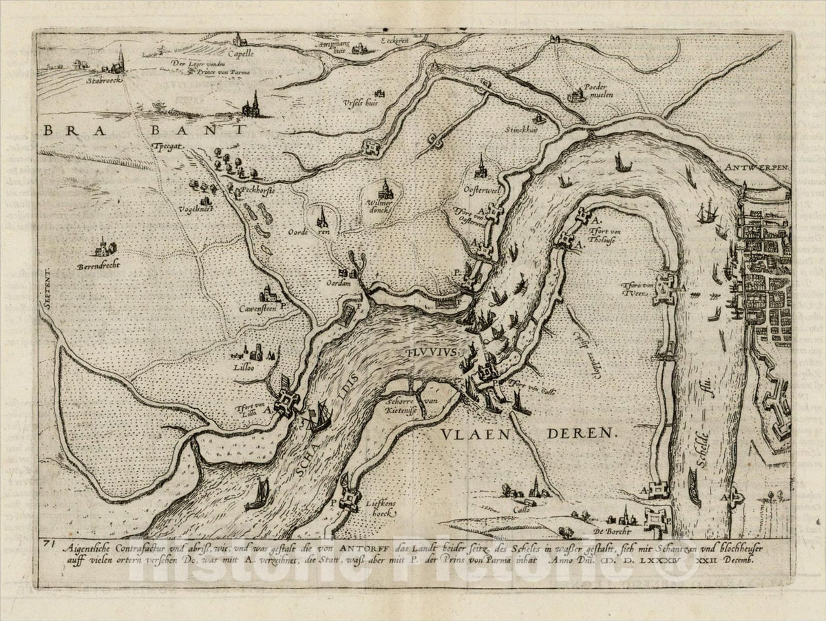 Historic Map : Aigentliche Contrafactur und abris, wie, unde was gestalt die von Antoff das Landt beider Seitz des Schelts, 1588, Michael Aitzinger, Vintage Wall Art