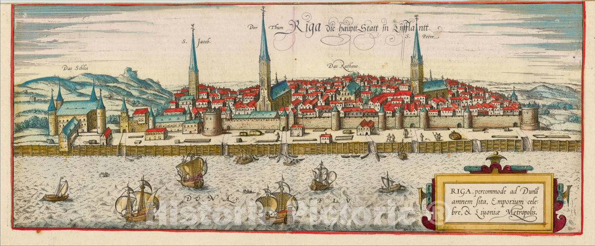 Historic Map : Riga, Percommode ad Duna Amnem Sita, Emporium Celebre, et Livoniae Metropolis, 1581, Georg Braun, Vintage Wall Art