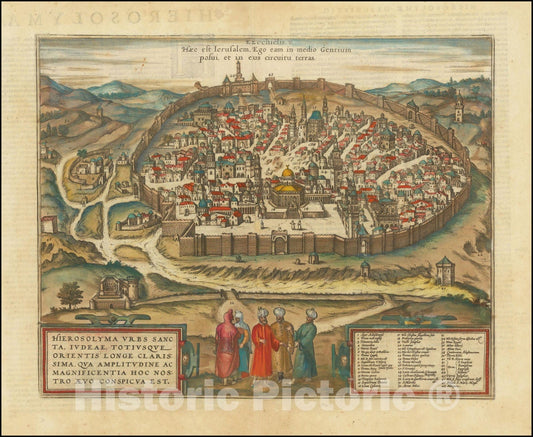 Historic Map : Hierosolyma Urbs Sancta, Iudeae, Totiusque Orientis Longe Clarissima, Qua Amplitudine ac Magnificentia hoc Nostro Aevo Conspicua Est., 1582 v2, Vintage Wall Art