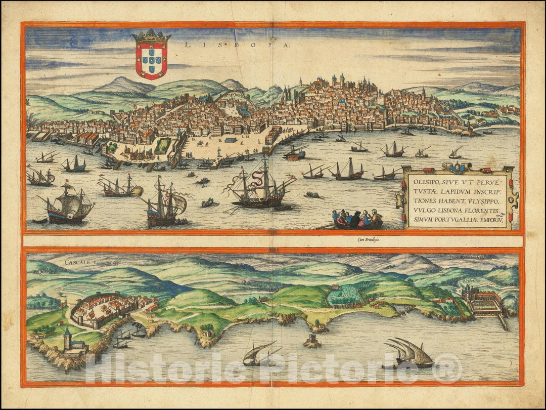 Historic Map : Lisbona. Olisipo, vulgo Lisbona Florentissimum Portugalliae Emporiu. , 1572, Vintage Wall Art