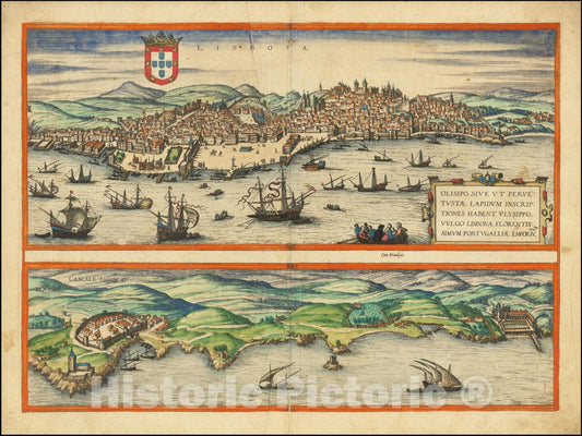 Historic Map : Lisbona. Olisipo, vulgo Lisbona Florentissimum Portugalliae Emporiu. , 1572, Vintage Wall Art
