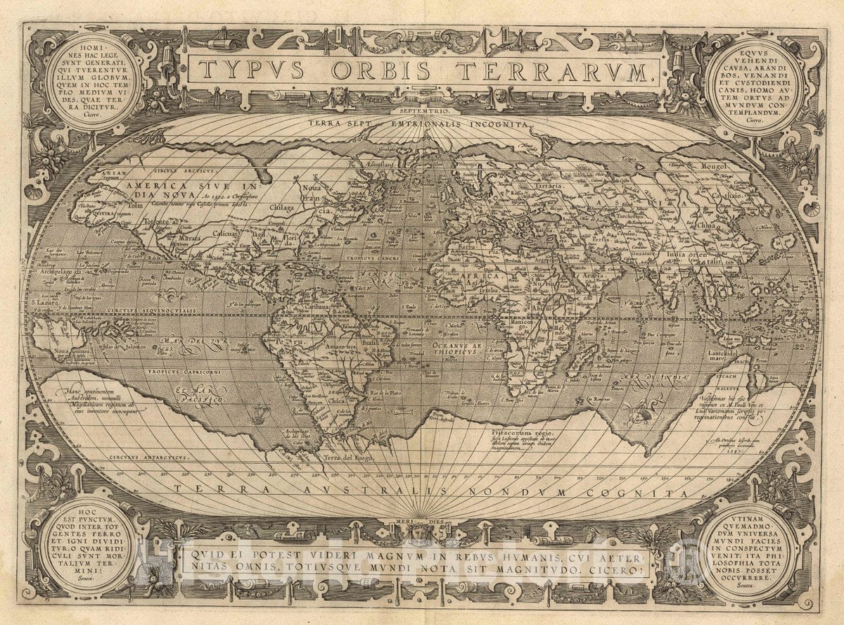 Historic Map : Typus Orbis Terrarum. Quid Ei Potest Videri Magnum In Rebus Humanis, Cvi Aeter Nitas Omnis, Totiusque Mundi Nota Sit Magnitudo. Cicero, 1608 Atlas - Vintage Wall Art