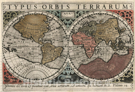 Historic Map : Typus orbis terrarum : Domini est Terra & plenitudo, ejus, orbis terrarum, universi qui habitant in eo : Psalmo 24, 1607 Atlas - Vintage Wall Art
