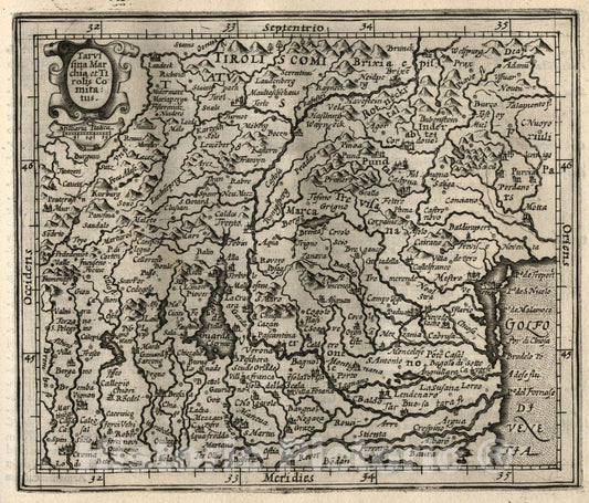 Historic Map : Tarvisina Marchia et Tirolis Comitatus, 1607 Atlas - Vintage Wall Art