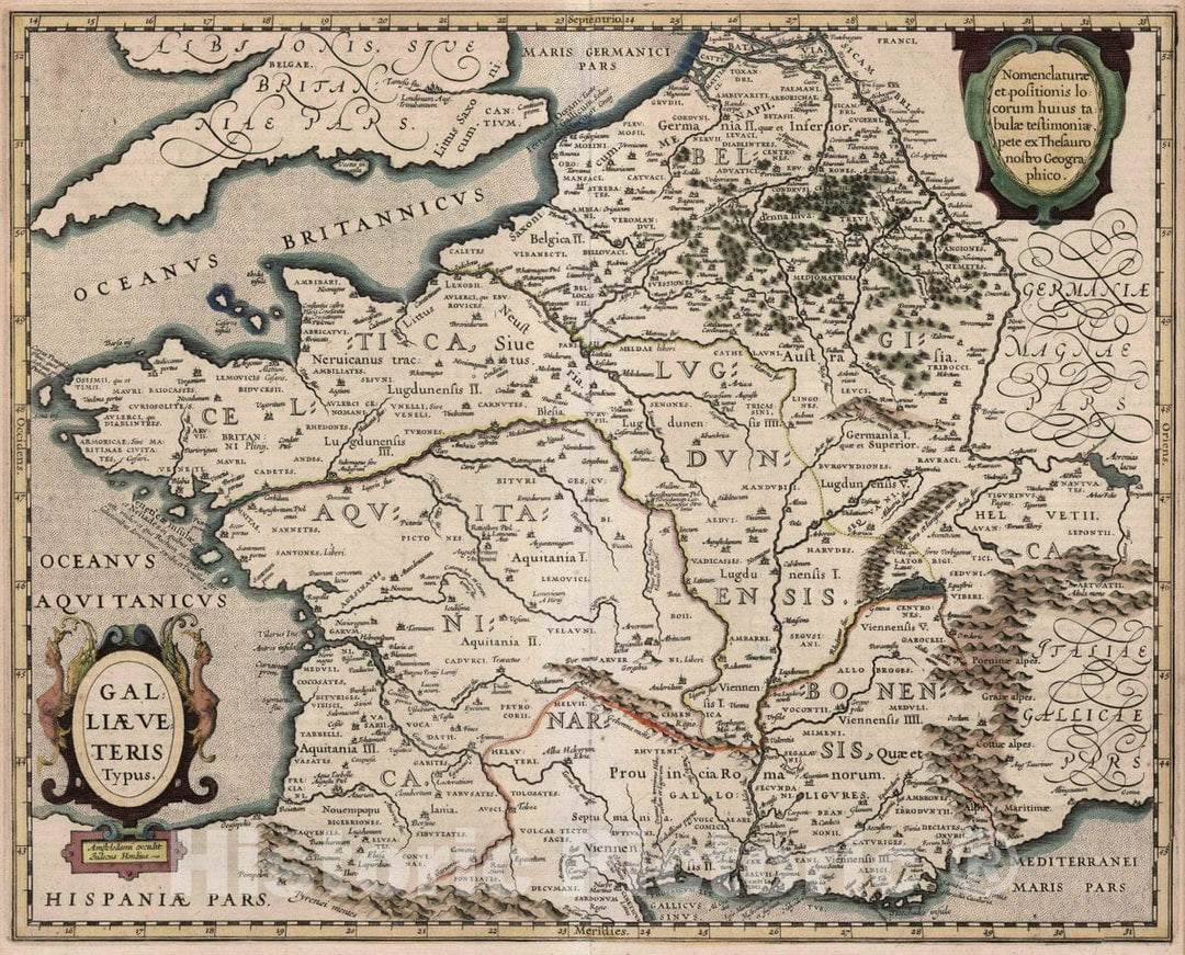 Historic Map : France, Galliae Veteris Typus. Abrahami Ortelii. Geographieae veteris. Tabvlae Aliqvot, 1619, Vintage Wall Art