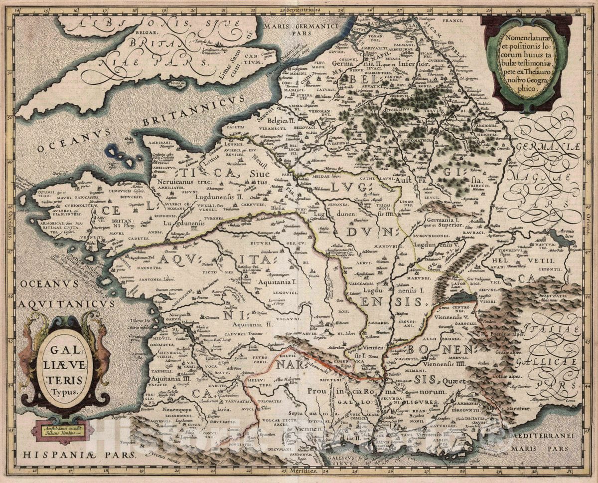 Historic Map : France, Galliae Veteris Typus. Abrahami Ortelii. Geographieae veteris. Tabvlae Aliqvot, 1619, Vintage Wall Art