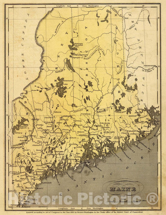 Historic Map : Maine. Entered 1836, by Eleazer Huntington Connecticut, 1836 Atlas - Vintage Wall Art