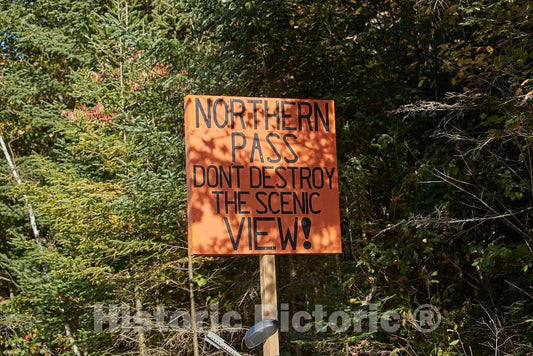 Photo - A resident's Handmade Sign Near Colebrook, New Hampshire, Protesting a Northern Pass- Fine Art Photo Reporduction