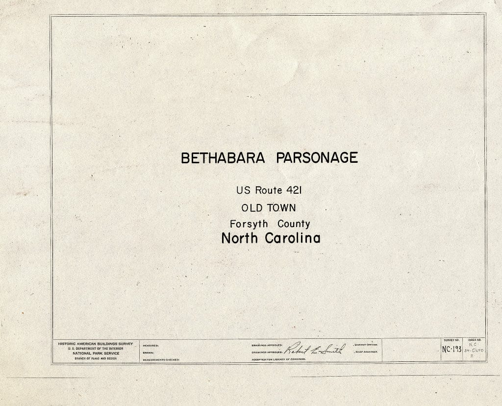 Historic Pictoric : Blueprint HABS NC,34-OLTO,2- (Sheet 0 of 4) - Bethabara Parsonage, U.S. Route 421, Old Town, Forsyth County, NC
