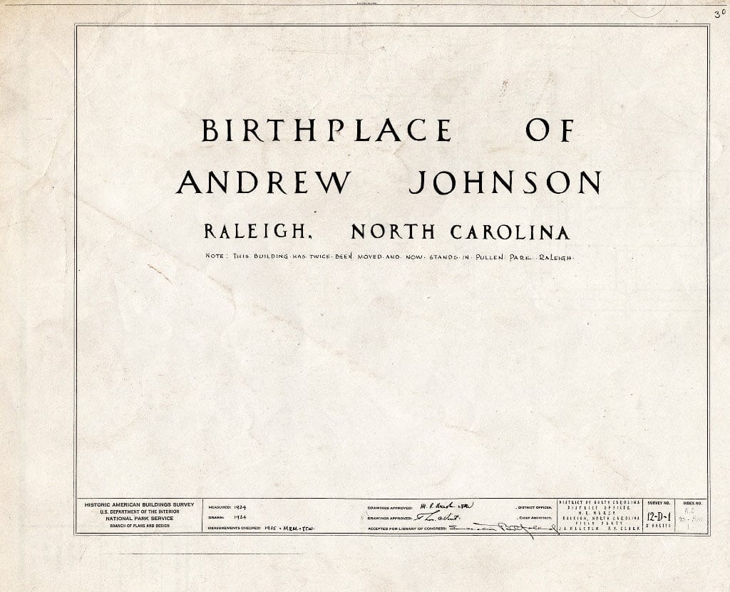 Historic Pictoric : Blueprint HABS NC,92-RAL,1- (Sheet 0 of 2) - Andrew Johnson Birthplace, Mordecai Place (Moved from 123 Fayetteville Street), Raleigh, Wake County, NC